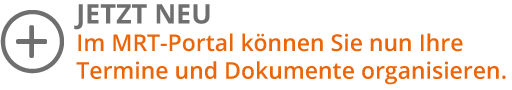 Im MRT-Portal können Sie nun Ihre Termine und Dokumente organisieren.